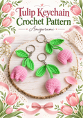 Tulip keychain crochet pattern - pink tulip and green leaf keychains